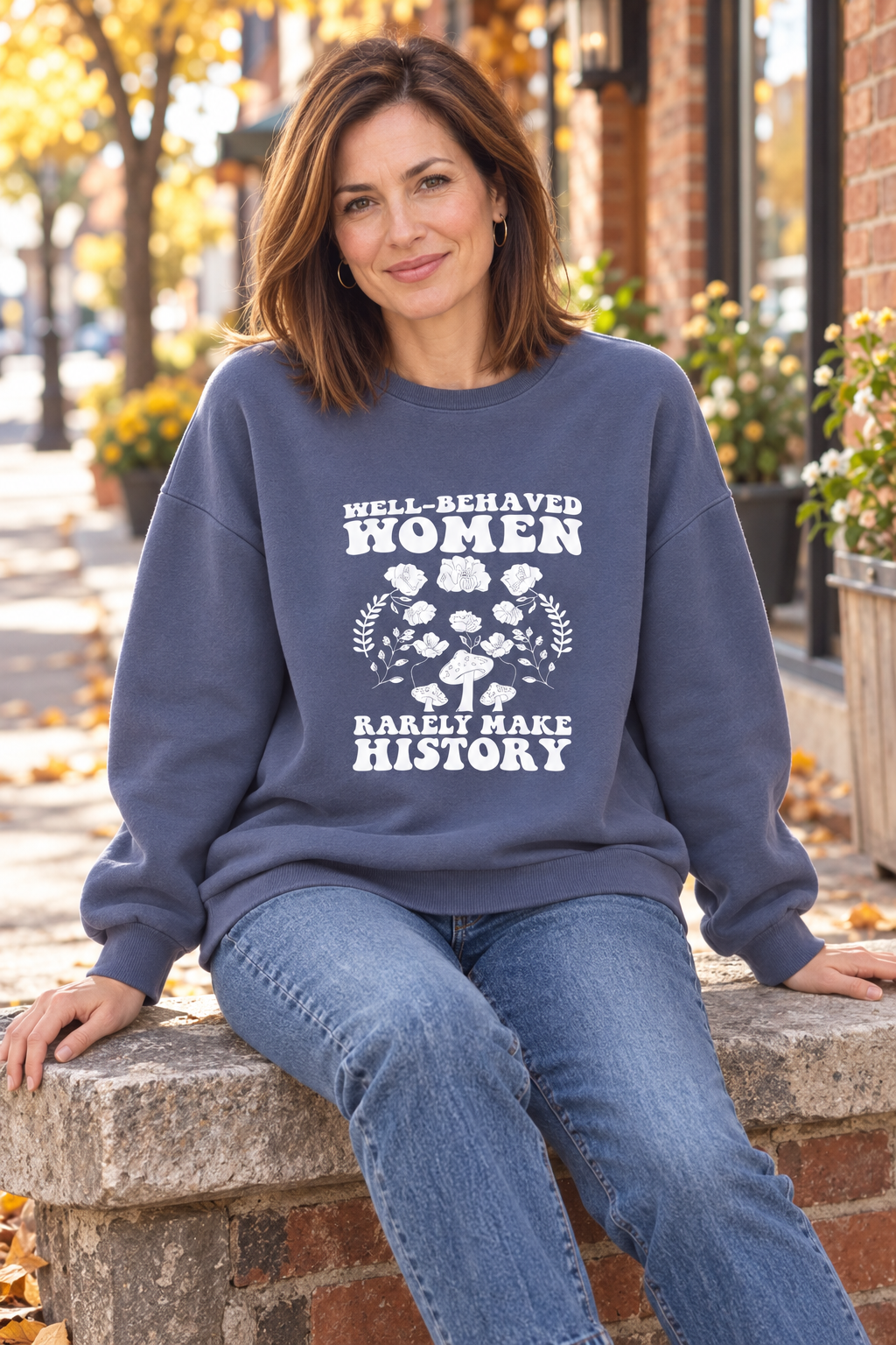 Myra Brand Well-Behaved Women Rarely Make History Oversized Graphic Sweatshirt (S-XL)