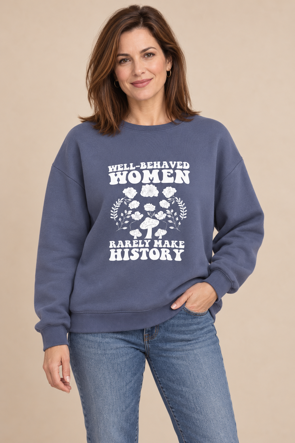 Myra Brand Well-Behaved Women Rarely Make History Oversized Graphic Sweatshirt (S-XL)