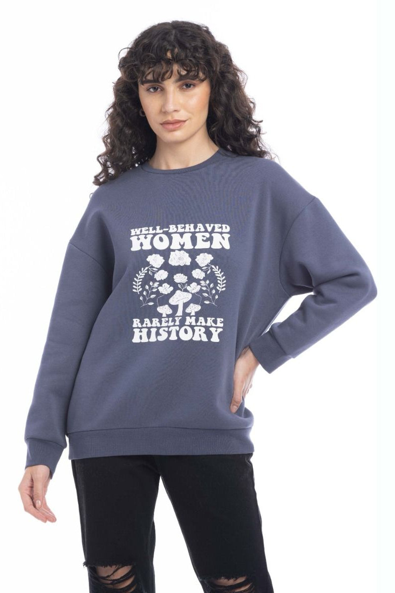Myra Brand Well-Behaved Women Rarely Make History Oversized Graphic Sweatshirt (S-XL)